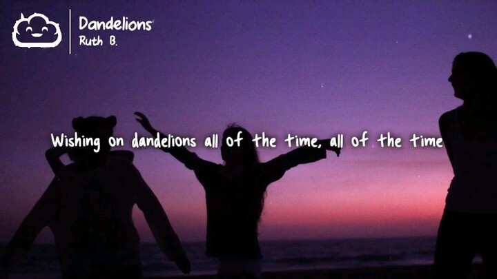 Dandelions-Ruth B.| Music Lyrics Video|