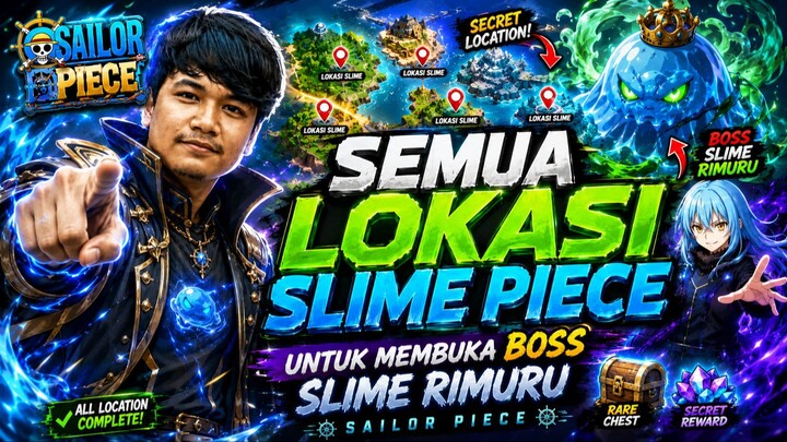 SEMUA LOKASI SLIME PIECE UNTUK MEMBUKA SLIME BOSS RIMURU SAILOR PIECE #sailorpiece #roblox #games