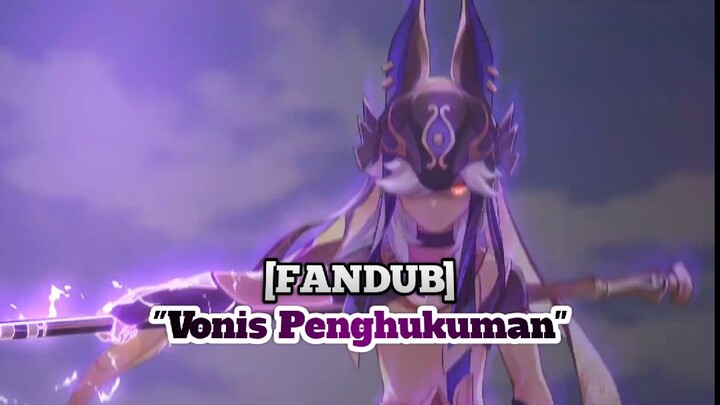 [FANDUB] Cyno - Vonis Penghukuman [GENSHIN IMPACT FANDUB INDONESIA]