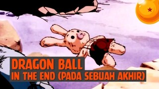 Dragon Ball - In the End (Pada Sebuah Akhir)❗❗