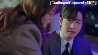 Business Proposal - EP6 : ผิดคิวไปหน่อย เกือบไปแล้วอีกนิด!