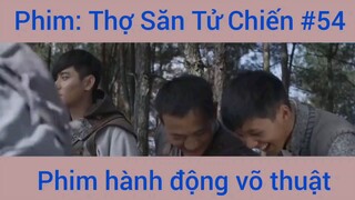 Phim Hành Động Thợ Săn Tử Chiến #54