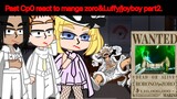 Past CP0 react to manga zoro and luffy/joyboy •one piece•