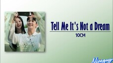 10CM - Tell Me It_s Not a Dream (고장난걸까) [Queen of Tears OST Part 2] [Rom_Eng Lyric]