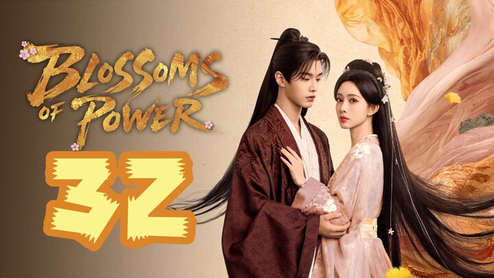 Ep.32 ~ Bl0ss0ms 0f P0wer [ENGSUB]