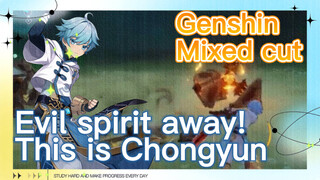 Evil spirit away! This is Chongyun [Genshin, Mixed cut]