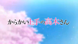 Karakai jouzu no Takagi-san/Teasing master Takagi-san Season 1 opening