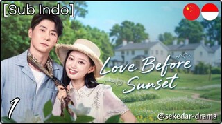 [Sub Indo] Love Before Sunset – Eps. 01 (2025)