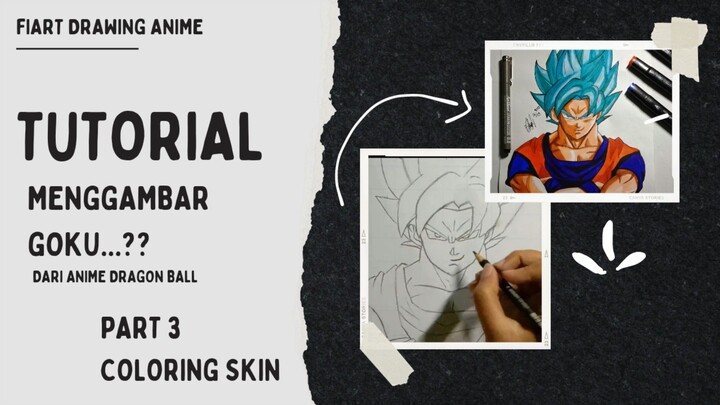 Coloring Skin Gokuu_Tutorial Menggambar PART 3......!!!