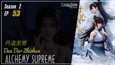 Alchemy Supreme Season 2 Episode 53 (161) 丹道至尊 Dan Dao Zhizun | Donghua - 1080P CC English
