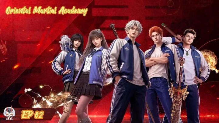Oriental Martial Academy Episode 02 Sub Indo