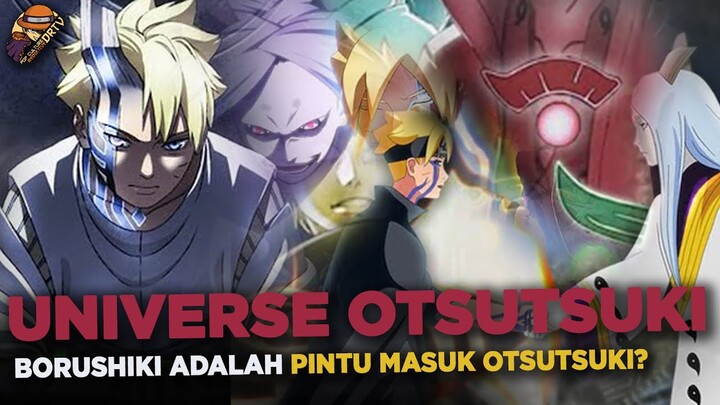 MENYAMBUT BABAK BARU UNIVERSE OTSUTUSKI ( BORUSHIKI KUNCINYA)