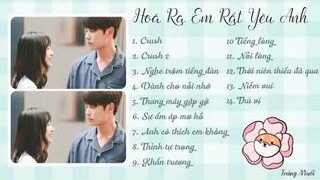 [Playlist] Nhạc nền phim HOÁ RA EM RẤT YÊU ANH / 原来我很爱你 Crush Ost