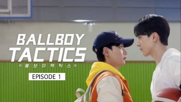 BALL BOY TACTICS EP 1 🇰🇷