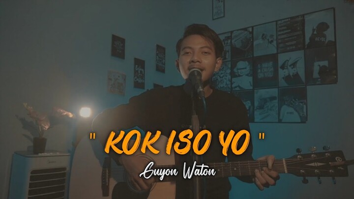 Kok Iso Yo - Guyon Waton || Cover Akustik (Video Lirik)