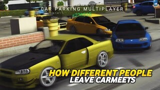 How Different People Leave Carmeets | Car Parking Multiplayer |