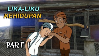 LIKA-LIKU KEHIDUPAN PART 1