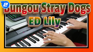 [Bungou Stray Dogs 3rd Season] ED Lily, Electric Piano Cover_2