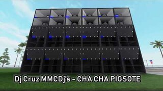 Dj Cruz MMCDj's - CHA CHA PIGSOTE