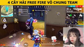 4 CÂY HÀI FREE FIRE VÔ CHUNG TEAM!!!