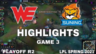 Highlight WE vs SN Game 3 Playoff R2 LPL Mùa Xuân 2021 LPL Spring 2021 Team WE vs Suning