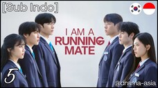 [Sub Indo] I Am a Running Mate – Eps. 05 (2025)