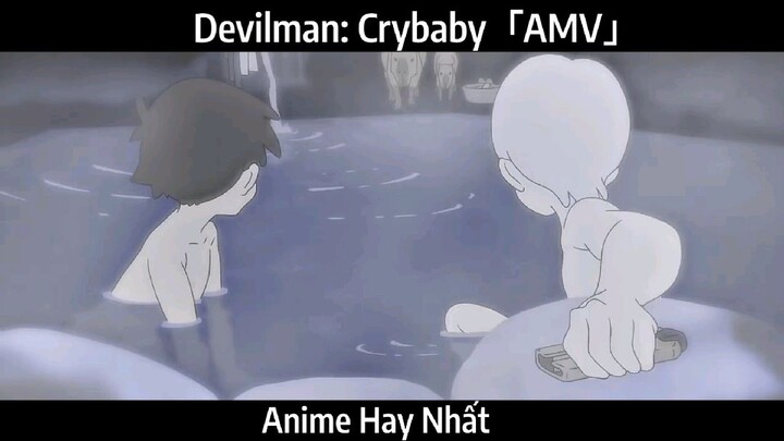 Devilman: Crybaby「AMV」Hay Nhất