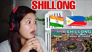 Shillong city |Capital of Meghalaya | Informative Video 🍀🇮🇳 | FILIPINO REACTION