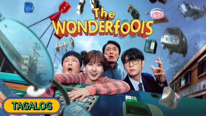 EP. 7 | 𝙏𝙃𝙀 𝙒𝙊𝙉𝘿𝙀𝙍𝙁𝙊𝙊𝙇𝙎 | TAGALOG DUBBED