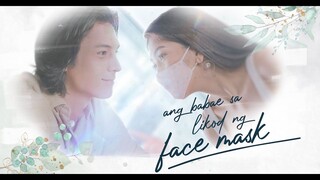 ANG BABAE SA LIKOD NG FACE MASK - ep03 - Papunta Na Tayo Sa MASK Exciting Part