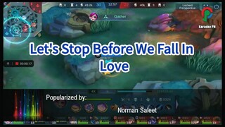 Norman Saleet Let's Stop Before We Fall In Love Karaoke PH