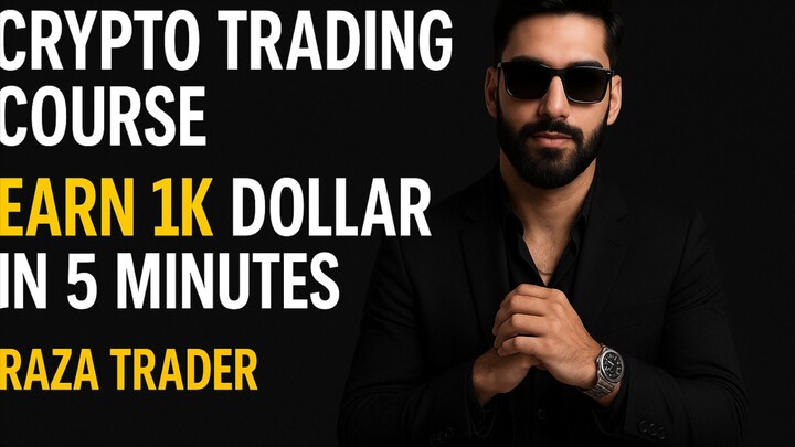 crypto trading Course Earn 1k Dollar in 5 minutes | Raza Trader