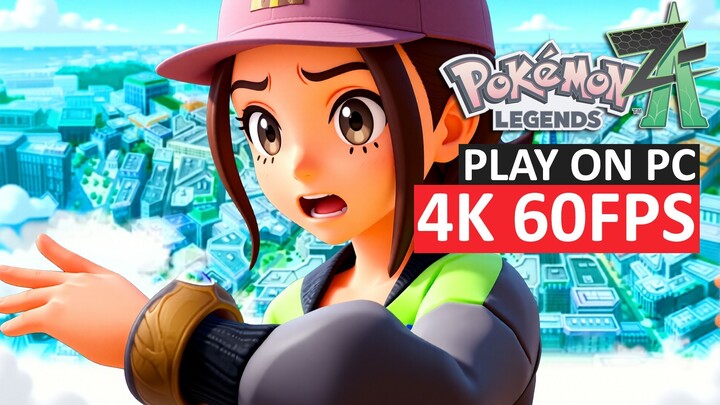 PLAY POKEMON LEGENDS Z-A 4K 60FPS ON PC EASILY