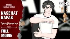 NASEHAT BAPAK FULL MOVIE - Animasi Ganbas Series Spesial ramadhan