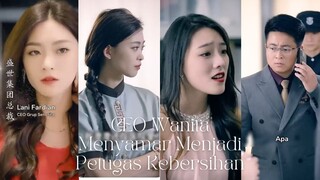 Seorang CEO Wanita Menyamar Menjadi Si Petugas Kebersihan Seluruh Episode
