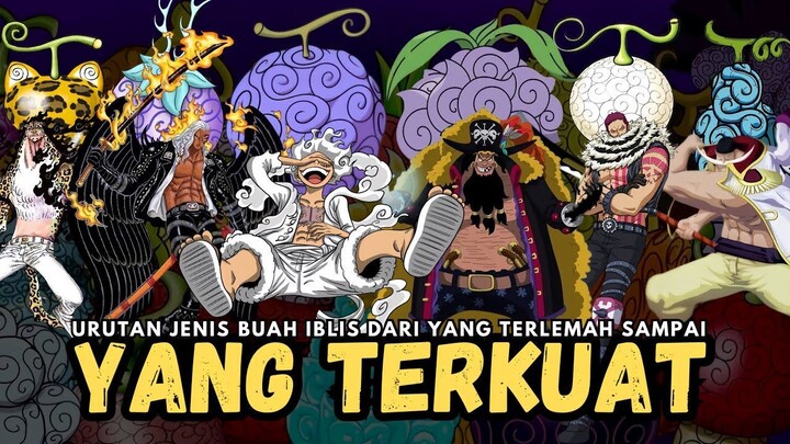 Urutan Jenis Buah Iblis Dari Yang Terlemah Sampai Terkuat !!!