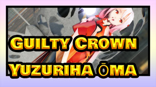 Guilty Crown|【MMD-Yuzuriha 】Yuzuriha melakukan ini di belakang Ōma Shū?!