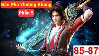 【4K】 Đấu Phá Thương Khung Phần 5 - Tập 85-86-87