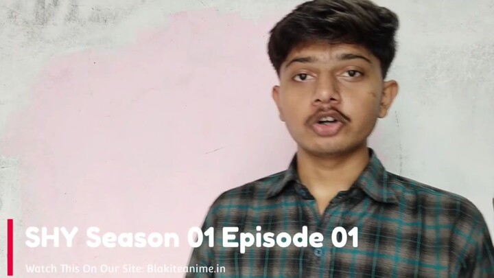 SHY season 1 Episode 1 (Hindi-English-Japanese) Telegram Updates