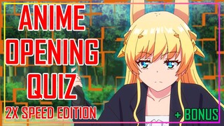 GUESS THE ANIME OPENING QUIZ - 2X SPEED EDITION - 40 OPENINGS + BONUS ROUNDS