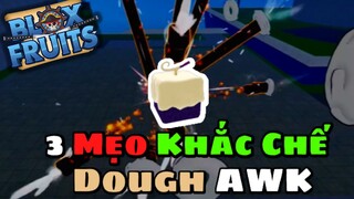 Roblox-3 Mẹo Khắc Chế Dough Awakening Đơn Giản Trong Blox Fruit Update 17.3