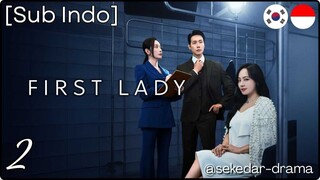 [Sub Indo] First Lady – Eps. 02 (2025)