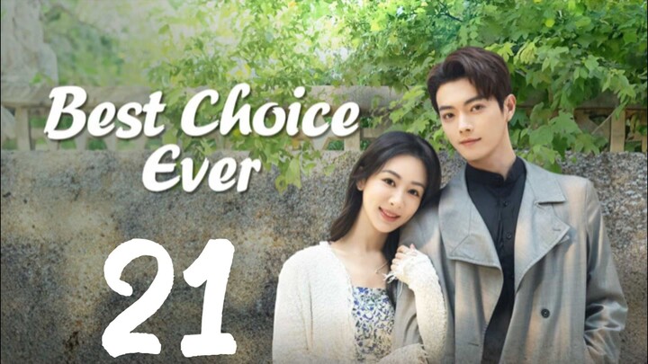 EP. 21 | BEST CHOICE 𝙀𝙑𝙀𝙍 | TAGALOG DUB