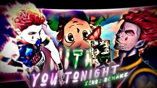 Hunter x Hunter - With You Tonight 💫 [Edit/AMV] Quick !
