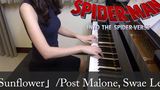 Spider-Man Into the Spider-Verse Sunflower Post Malone Swae Lee スパイダーマンスパイダーバース ピアノ