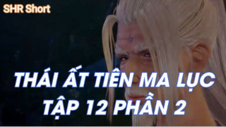 Thái Ất Tiên Ma Lục Tập 12 Phần 2