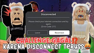 CHALLENGE GAGAL KARNA DISCONNECT😤⁉️ KESEL BANGETTT.. Obby Horror !👻 | Roblox Indonesia 🇮🇩 |