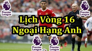 Lịch Thi Đấu Ngoại Hạng Anh Vòng 16 - Bảng Xếp Hạng - Premier League Matchday 16