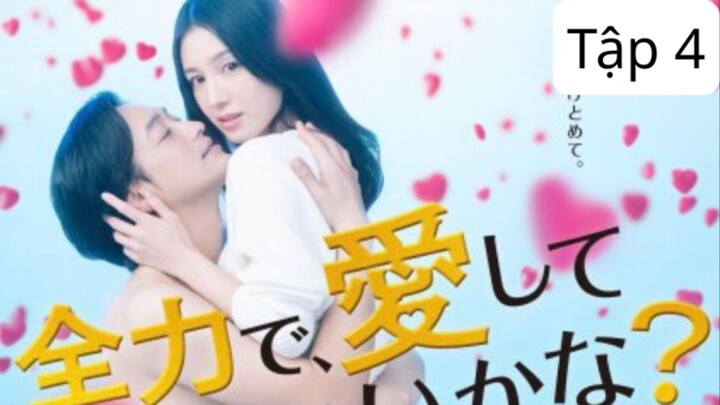Zenryoku de, Aishite Ii Kana (Hãy Để Anh Yêu Em Bằng Cả Trái Tim Nhé) (2023)-Tập 4/8