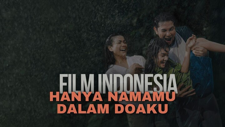 HANYA NAMAMU DALAM DOAKU (2025) - FILM INDONESIA TERBARU